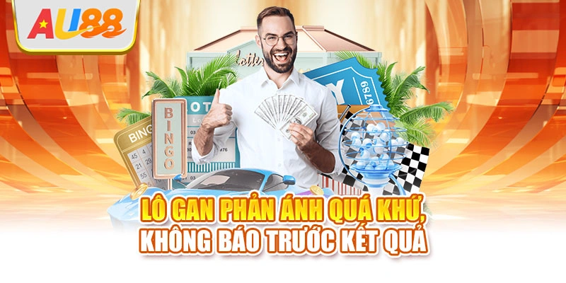 Lô gan phản ánh quá khứ, không báo trước kết quả